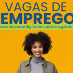 Salvador tem 207 vagas de emprego nesta quinta