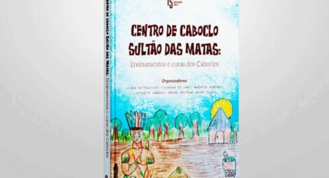 Imagem do post Livro reúne saberes de cura do Centro Caboclo Sultão das Matas