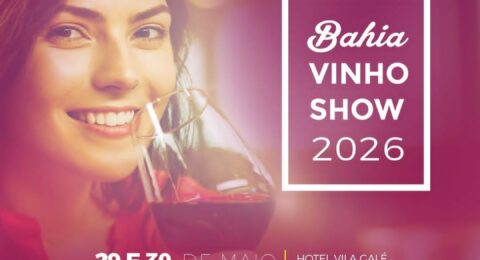 Imagem do post Bahia Vinho Show celebra 10 anos com edição especial em Salvador