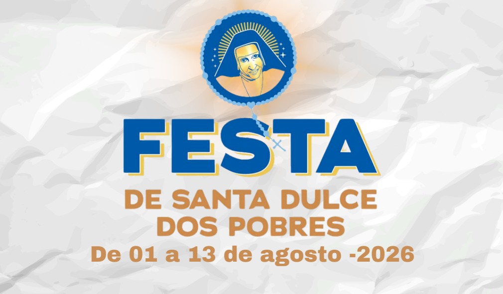 Festa de Santa Dulce: veja a programação até quinta-feira